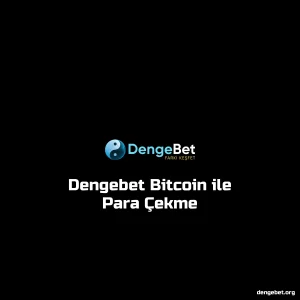 Dengebet Bitcoin ile Para Çekme