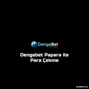 Dengebet Papara ile Para Çekme